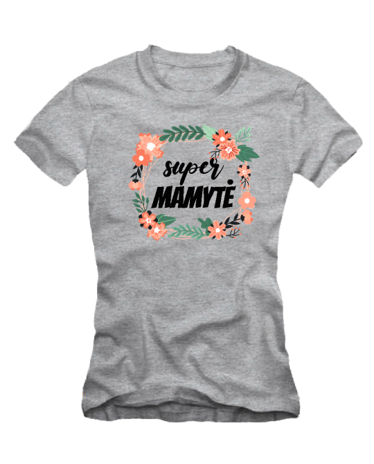 Super mamytė gėlės Super mamytė gėlės